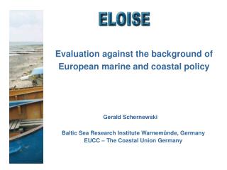 Evaluation against the background of European marine and coastal policy