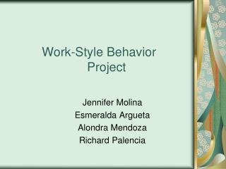Work-Style Behavior 				Project