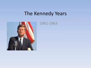 the kennedy years