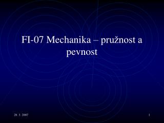 fi 0 7 mechanika pru nost a pevnost