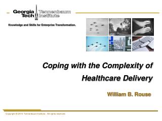 Coping with the Complexity of Healthcare Delivery