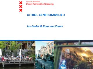 uitrol centrummilieu jos gadet koos van zanen