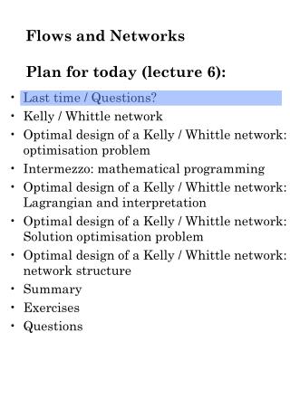 Flows and Networks Plan for today (lecture 6):