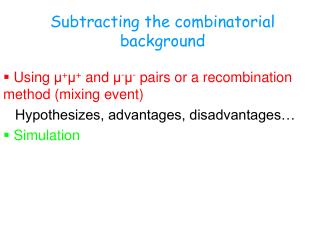 Subtracting the combinatorial background
