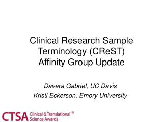 Clinical Research Sample Terminology (CReST) Affinity Group Update