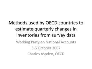 Methods used by OECD countries to estimate quarterly changes in inventories from survey data