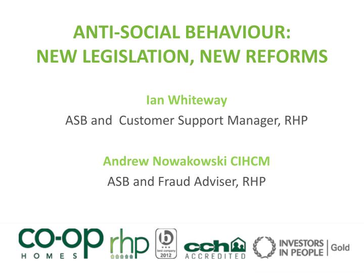 anti social behaviour new legislation new reforms