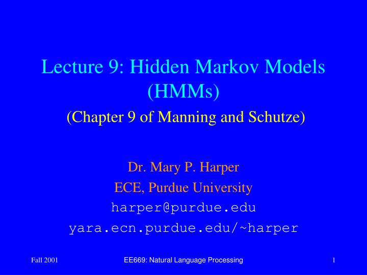 lecture 9 hidden markov models hmms chapter 9 of manning and schutze