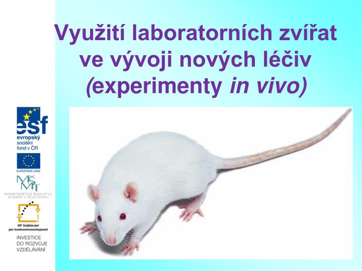 vyu it laboratorn ch zv at ve v voji nov ch l iv experimenty in vivo