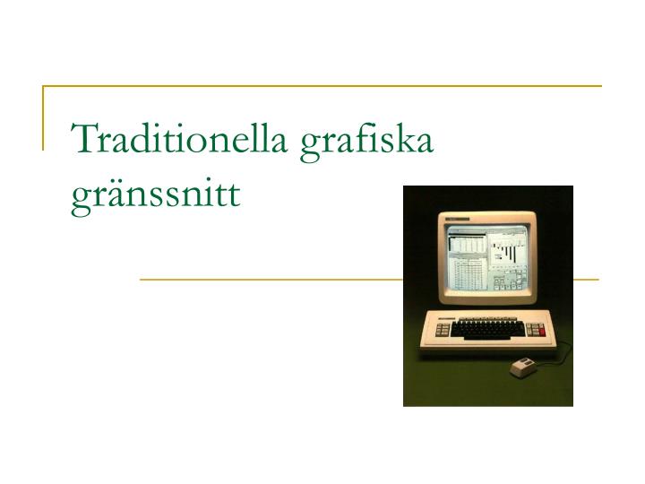 traditionella grafiska gr nssnitt