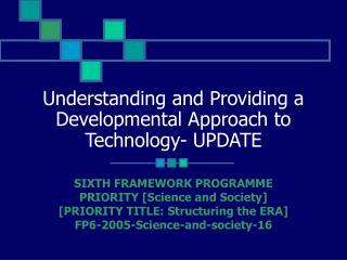 Understanding and Providing a Developmental Approach to Technology- UPDATE