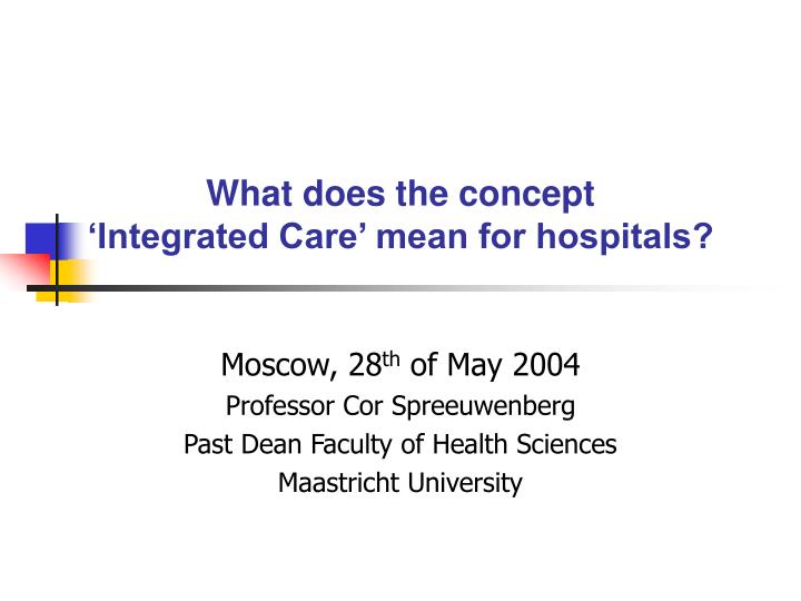 what does the concept integrated care mean for hospitals