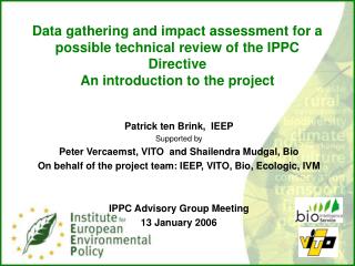 Patrick ten Brink, IEEP Supported by Peter Vercaemst, VITO and Shailendra Mudgal , Bio