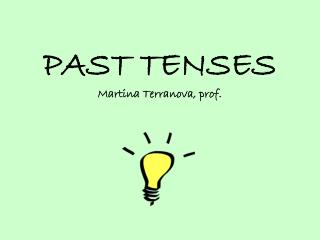 PAST TENSES Martina Terranova, prof.
