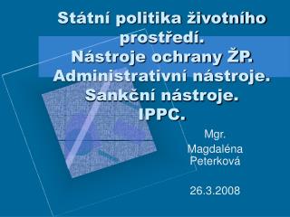 st tn politika ivotn ho prost ed n stroje ochrany p administrativn n stroje sank n n stroje ippc