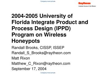 Randall Brooks, CISSP, ISSEP Randall_S_Brooks@raytheon Matt Rixon