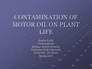 CONTAMINATION OF MOTOR OIL ON PLANT LIFE