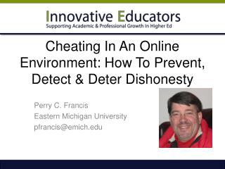 Cheating In An Online Environment: How To Prevent, Detect &amp; Deter Dishonesty