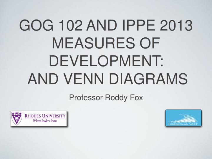 gog 102 and ippe 2013 measures of development and venn diagrams
