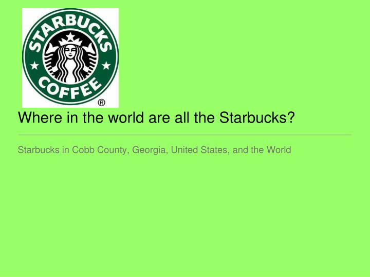 where in the world are all the starbucks
