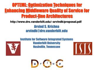 Arvind S. Krishna arvindk@dre.vanderbilt Institute for Software Integrated Systems