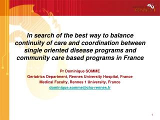 Pr Dominique SOMME Geriatrics Department, Rennes University Hospital, France