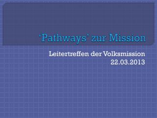 pathways zur mission