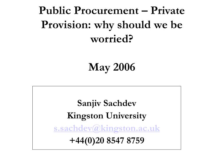 public procurement private provision why should we be worried may 2006