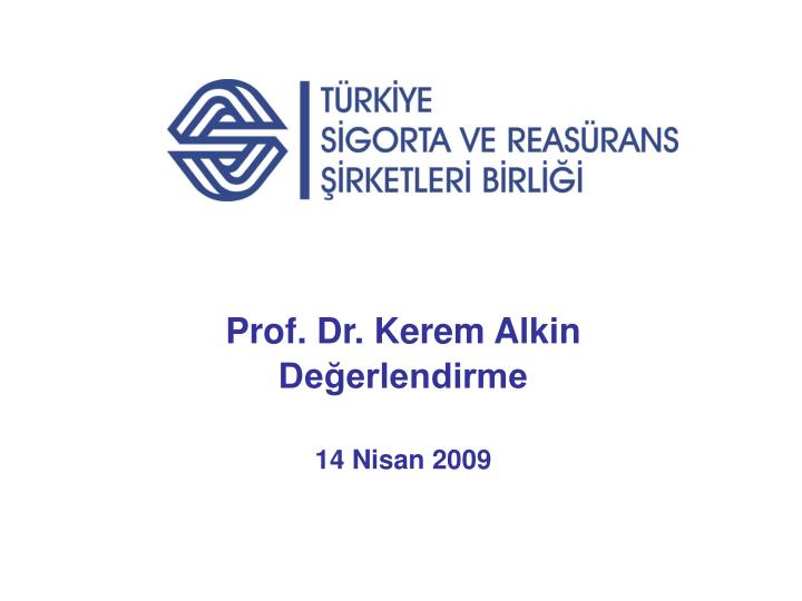 prof dr kerem alkin de erlendirme 14 nisan 2009