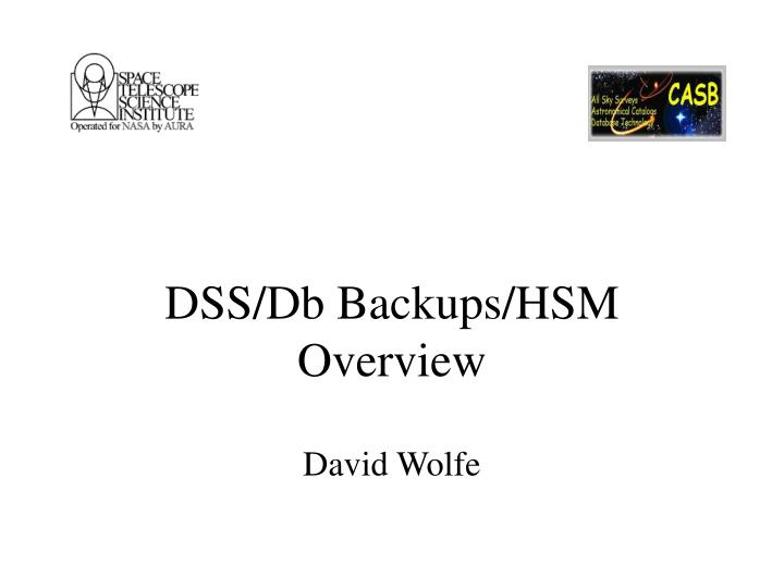 dss db backups hsm overview