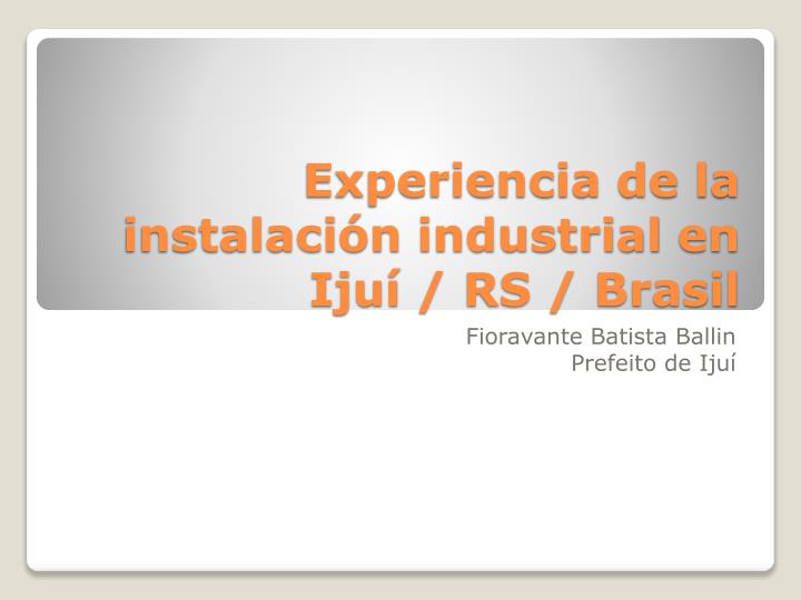 experiencia de la instalaci n industrial en iju rs brasil