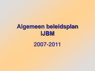 algemeen beleidsplan ijbm