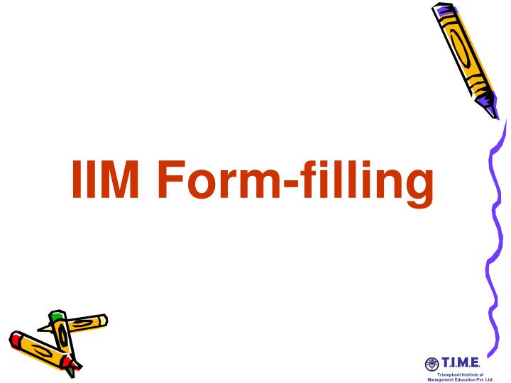 iim form filling