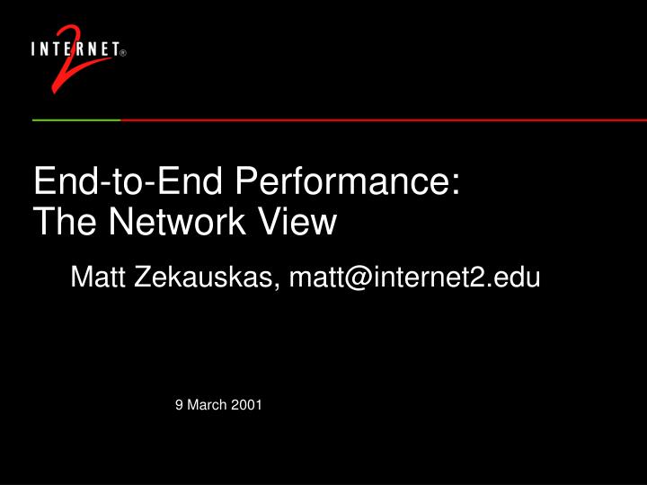 end to end performance the network view