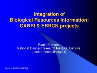 Integration of Biological Resources Information: CABRI &amp; EBRCN projects