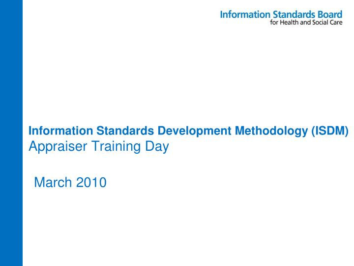 information standards development methodology isdm appraiser training day