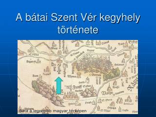 a b tai szent v r kegyhely t rt nete