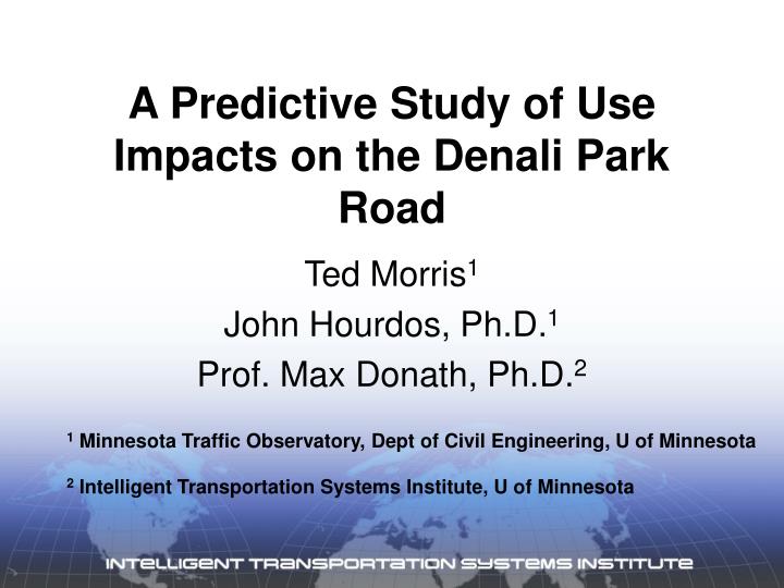 a predictive study of use impacts on the denali park road