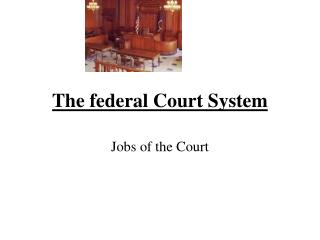 The federal Court System