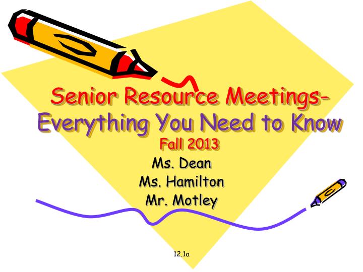 senior resource meetings everything you need to know fall 2013