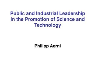 Public and Industrial Leadership in the Promotion of Science and Technology