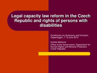 Legal capacity law reform in the Czech Republic and rights of persons with disabilities