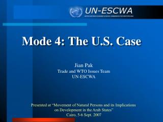 Mode 4: The U.S. Case