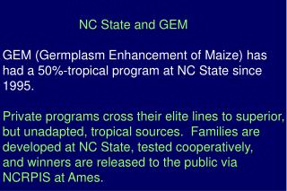NC State and GEM GEM (Germplasm Enhancement of Maize) has