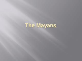 the mayans