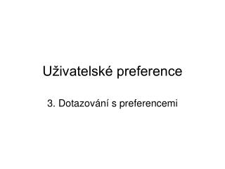 u ivatelsk preference