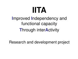 IITA I mproved I ndependency and functional capacity T hrough inter A ctivity