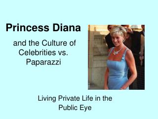 and the Culture of Celebrities vs. Paparazzi