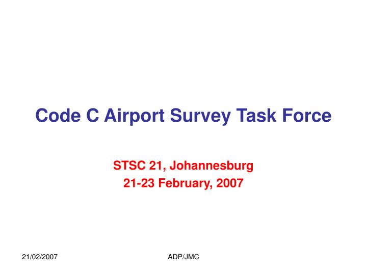 code c airport survey task force