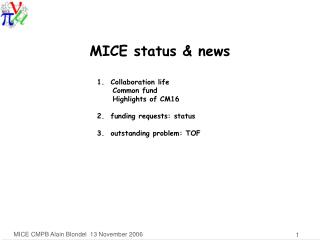 MICE status &amp; news